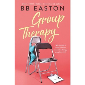 Group Therapy - by  Bb Easton (Paperback) - 1 of 1