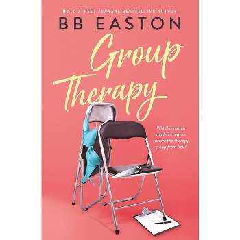 Group Therapy - by  Bb Easton (Paperback)