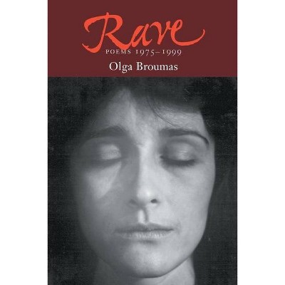 Rave - by  Olga Broumas (Paperback)