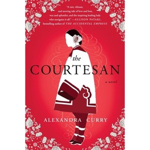 The Courtesan - by  Alexandra Curry (Paperback) - 1 of 1