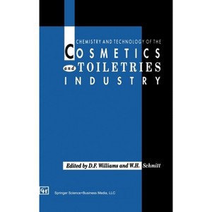 Chemistry and Technology of the Cosmetics and Toiletries Industry - by  D F Williams & W H Schmitt (Hardcover) - 1 of 1
