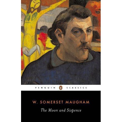 The Moon and Sixpence - (Penguin Classics) by  W Somerset Maugham (Paperback)