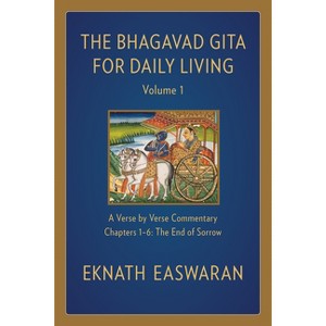 The Bhagavad Gita for Daily Living, Volume 1 - 2nd Edition by  Eknath Easwaran (Hardcover) - 1 of 1