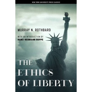 The Ethics of Liberty - by Murray N Rothbard - 1 of 1