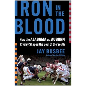 Iron in the Blood - by  Jay Busbee (Hardcover) - 1 of 1