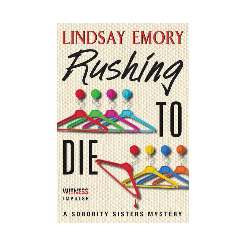 Rushing to Die - (Sorority Sisters Mystery) by  Lindsay Emory (Paperback), 1 of 2