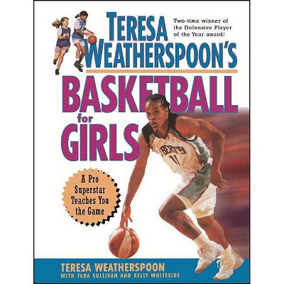 Basketball - by  Teresa Weatherspoon (Paperback)