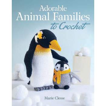 Adorable Animal Families to Crochet - (Dover Crafts: Crochet) by  Marie Clesse (Paperback)
