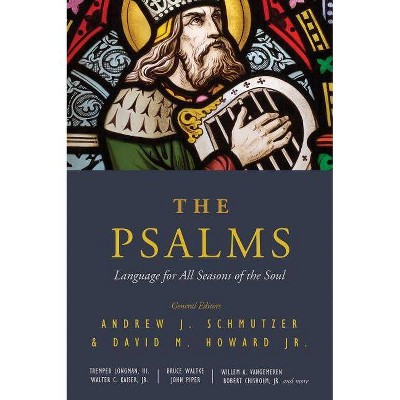 The Psalms - by  Andrew J Schmutzer & David M Howard Jr (Paperback)