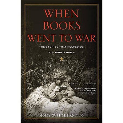 When Books Went to War - by  Molly Guptill Manning (Paperback)