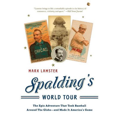 Spalding's World Tour - by  Mark Lamster (Paperback)