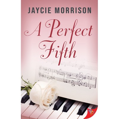 A Perfect Fifth - by  Jaycie Morrison (Paperback)