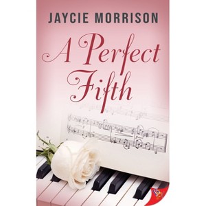 A Perfect Fifth - by  Jaycie Morrison (Paperback) - 1 of 1