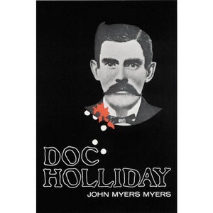 Doc Holliday - (Bison Book S) by  John Myers Myers (Paperback) - 1 of 1