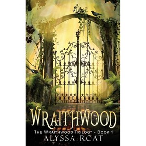 Wraithwood - by  Alyssa Roat (Paperback) - 1 of 1