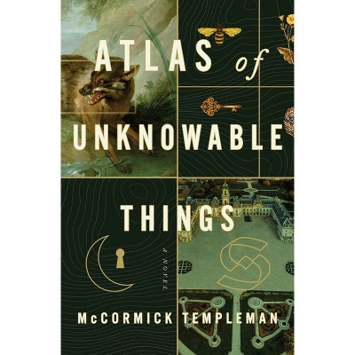 Atlas of Unknowable Things - by  McCormick Templeman (Hardcover)