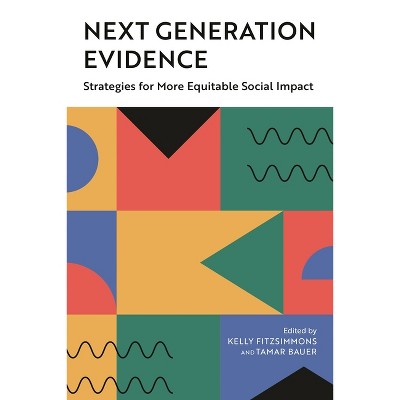 Next Generation Evidence - by  Kelly Fitzsimmons & Tamar Bauer (Paperback)