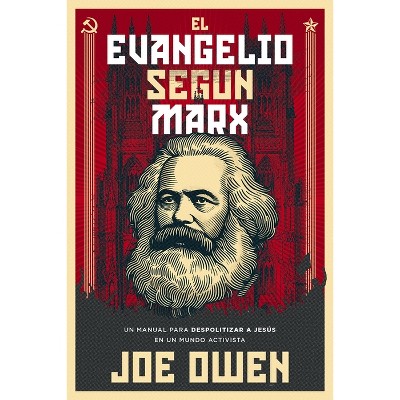 El Evangelio Según Marx - by  Joe Owen (Paperback)