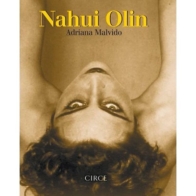 Nahui Olin - by  Adriana Malvido (Paperback)