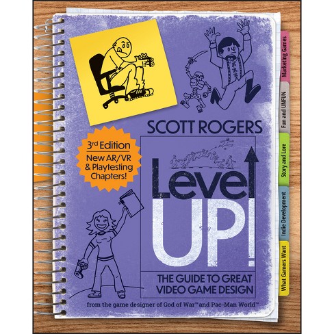 Level Up! the Guide to Great Video Game Design - 3rd Edition by  Scott Rogers (Paperback) - image 1 of 1