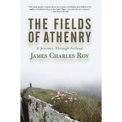  The Fields of Athenry - (Journey Through Ireland) by  James Charles Roy (Paperback) 