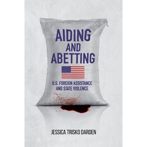 Aiding and Abetting - by  Jessica Trisko Darden (Paperback) - 1 of 1