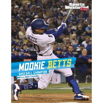 Mookie Betts - (Sports Illustrated Kids Stars of Sports) by  Matt Chandler (Hardcover)