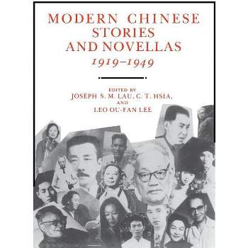 Modern Chinese Stories and Novellas, 1919-1949 - (Modern Asian Literature (Paperback)) by  Joseph S M Lau & C T Hsia & Leo Ou-Fan (Paperback)