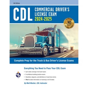 CDL - Commercial Driver's License Exam, 2024-2025 - (CDL Test Preparation) 6th Edition by  Matt Mosher (Paperback) - 1 of 1