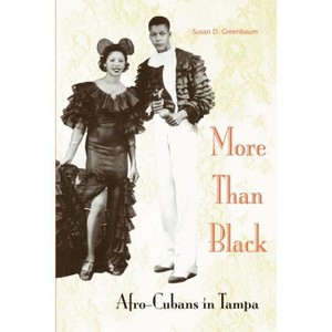 More Than Black - (New World Diasporas) by  Susan D Greenbaum (Paperback) - 1 of 1
