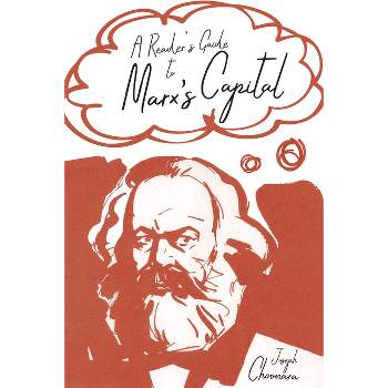A Reader's Guide to Marx's Capital - by  Joseph Choonara (Paperback)