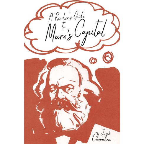 A Reader's Guide to Marx's Capital - by  Joseph Choonara (Paperback) - image 1 of 1