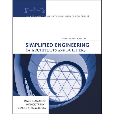 Simplified Engineering for Architects and Builders - (Parker/Ambrose Simplified Design Guides) 13th Edition (Paperback)