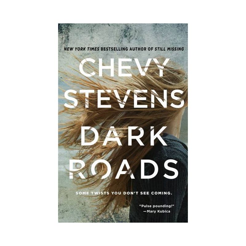Dark Roads - by Chevy Stevens, 1 of 4