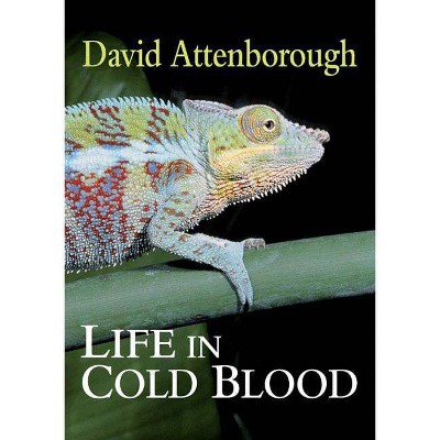 Life in Cold Blood - by  David Attenborough (Hardcover)