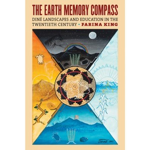 The Earth Memory Compass - by  Farina King (Paperback) - 1 of 1