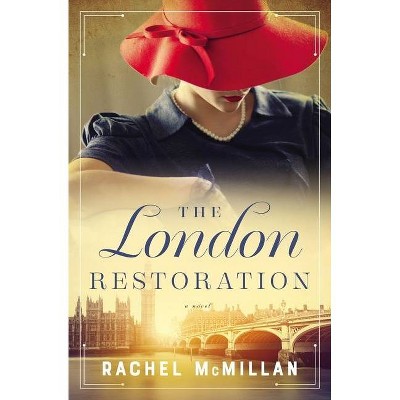 The London Restoration - by  Rachel McMillan (Paperback)