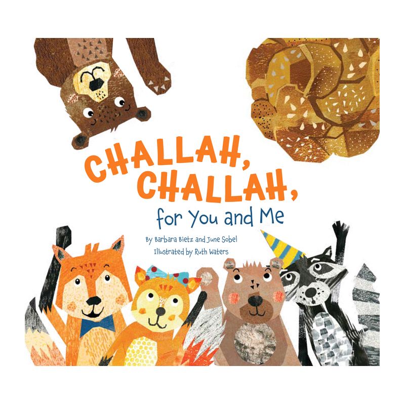 Challah, Challah for You and Me - by  Barbara Bietz & June Sobel (Hardcover), 1 of 2