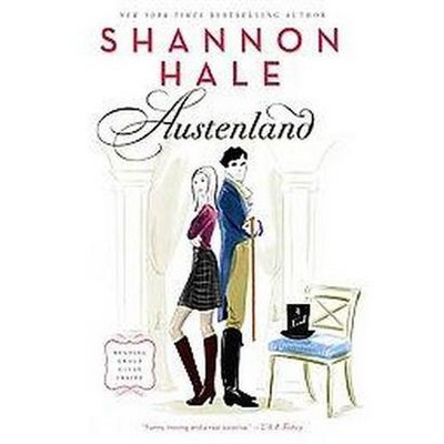 Austenland (Reprint) (Paperback) by Shannon Hale