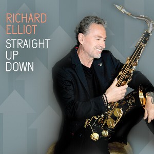 Richard Elliot - Straight Up Down (CD) - 1 of 1