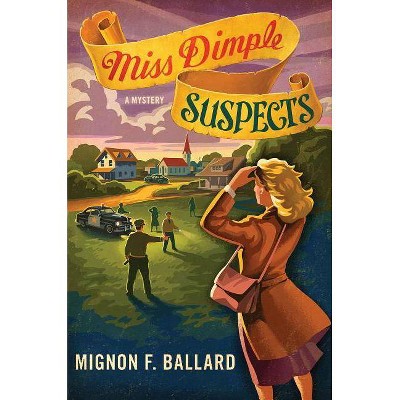 Miss Dimple Suspects - (Miss Dimple Mysteries, 3) by  Mignon F Ballard (Paperback)