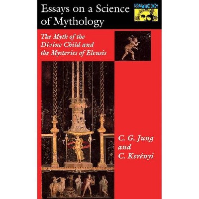 Essays on a Science of Mythology - by  C G Jung & Carl Kerényi (Paperback)