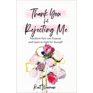 Thank You for Rejecting Me - (Hardcover) - 1 of 1