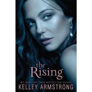 The Rising - (Darkness Rising) by  Kelley Armstrong (Paperback) - 1 of 1