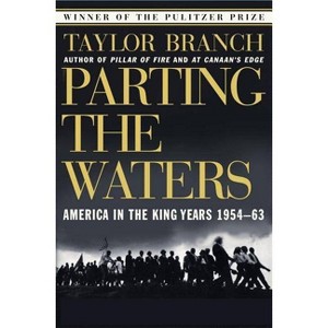 Parting the Waters - (America in the King Years) by  Taylor Branch (Paperback) - 1 of 1