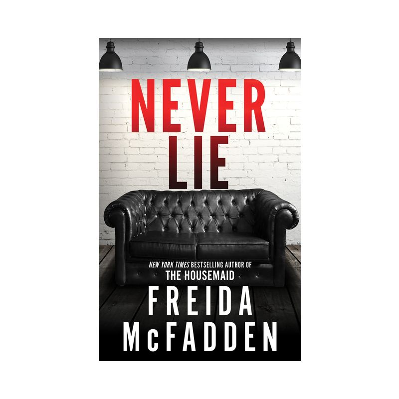 Never Lie - by  Freida McFadden (Paperback), 1 of 5
