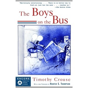 The Boys on the Bus - by  Timothy Crouse (Paperback) - 1 of 1