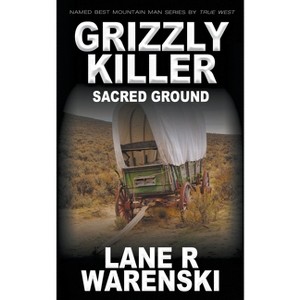 Grizzly Killer - by  Lane R Warenski (Paperback) - 1 of 1