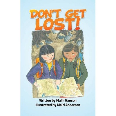 Don't Get Lost! - by  Malin Hansen (Paperback)