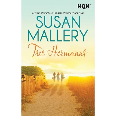 Tres hermanas - by  Susan Mallery (Paperback)